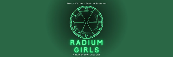 Radium Girls' Fall Play: Nov. 2-4 - Bishop Chatard High School